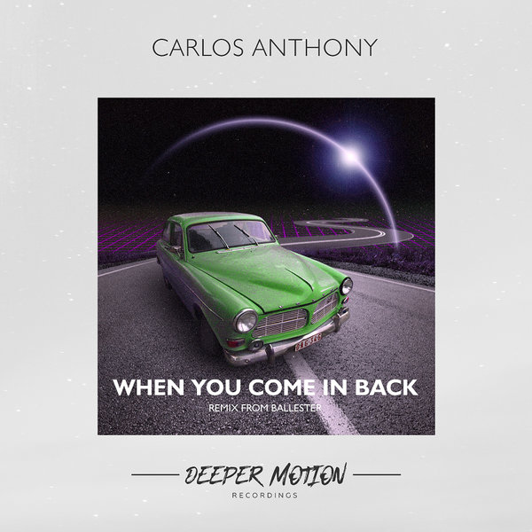 Carlos Anthony - When You Come In Back [DMR119]